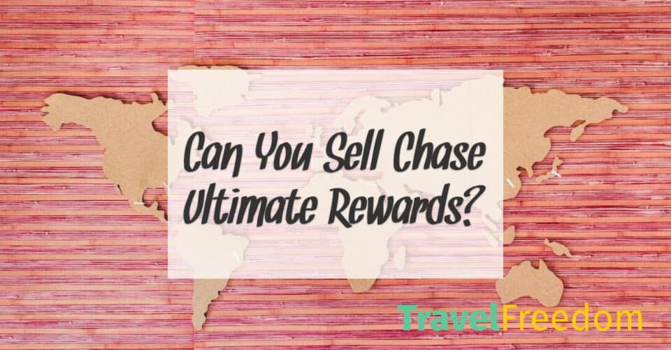Can You Sell Chase Ultimate Rewards?