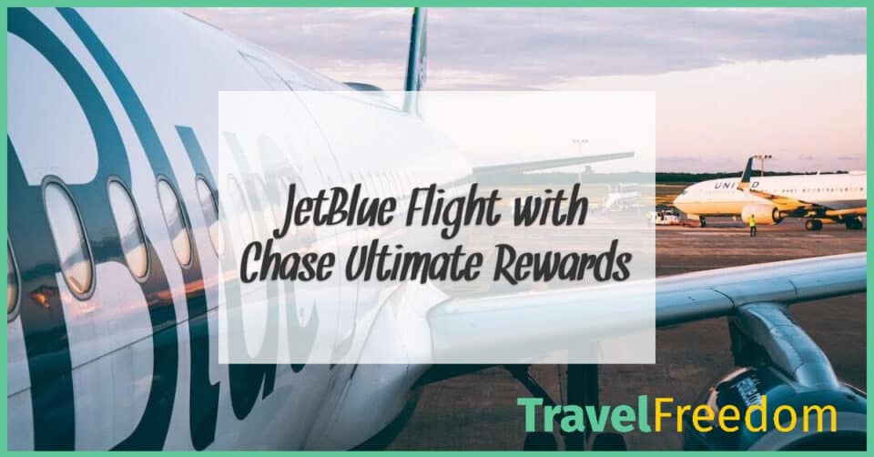 JetBlue Flight with Chase Ultimate Rewards