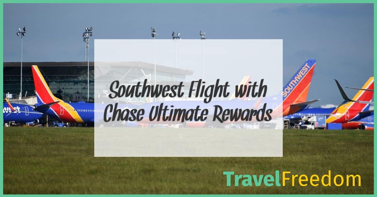 Southwest Flight with Chase Ultimate Rewards