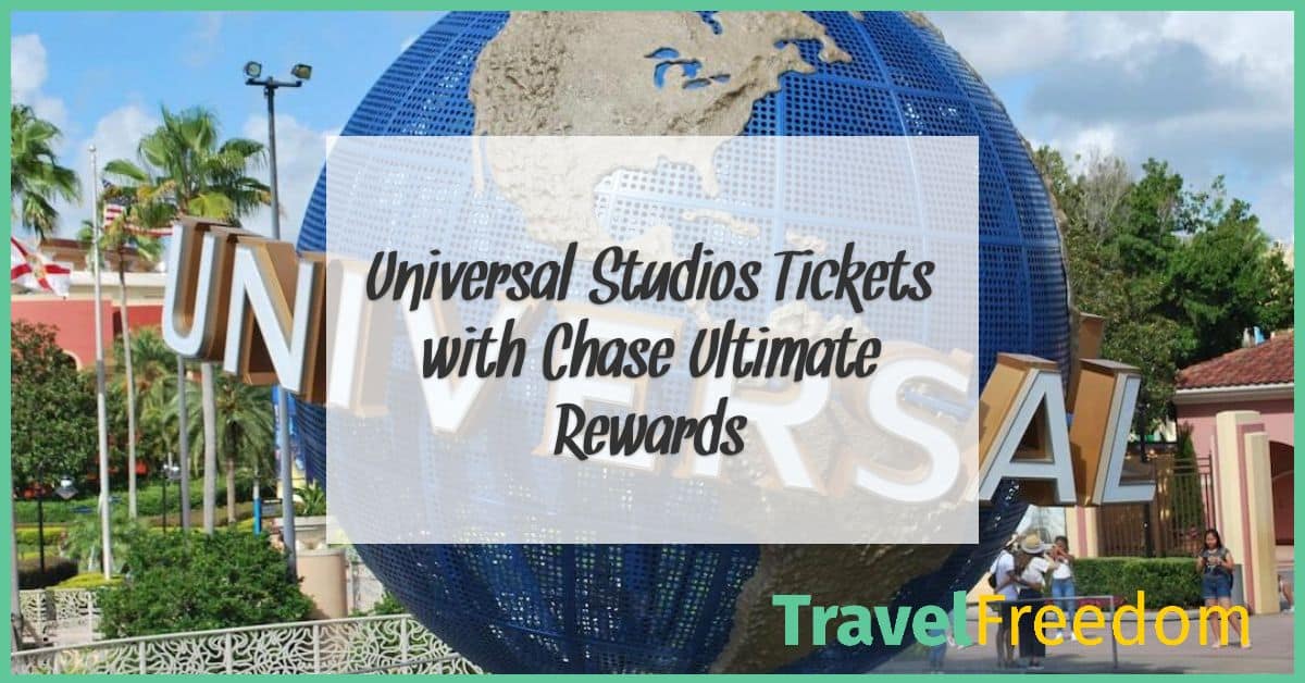 Universal Studios Tickets with Chase Ultimate Rewards